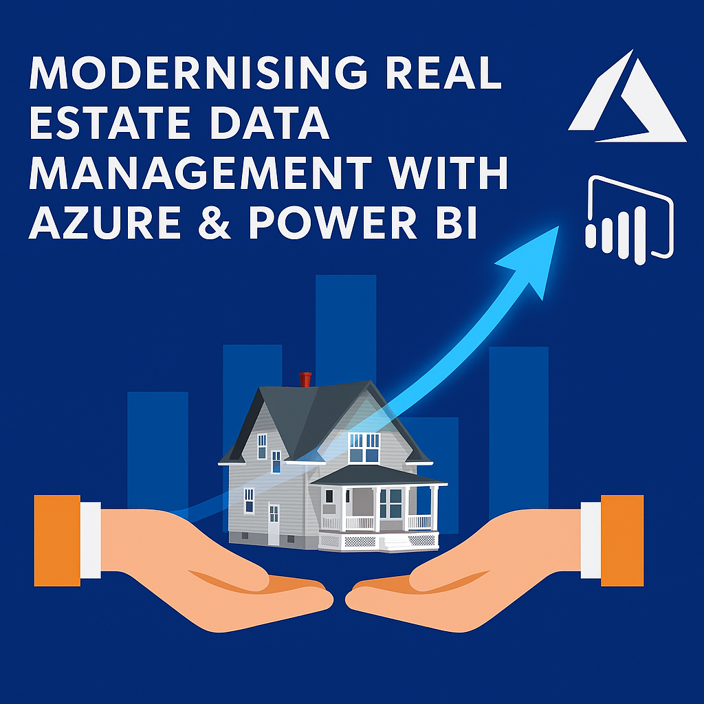 Modernising Real Estate Data Management with Azure & Power BI